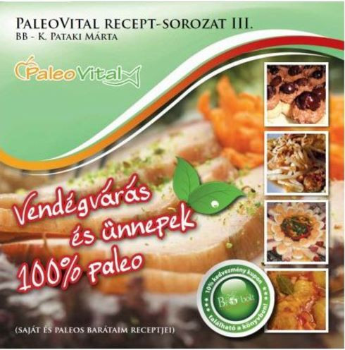 Paleovital recept-sorozat iii.: vendégvárás és ünnepek