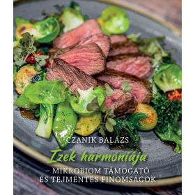   Czanik Balázs ízek harmóniája - mikrobiom támogató és tejmentes finomságok 1 db